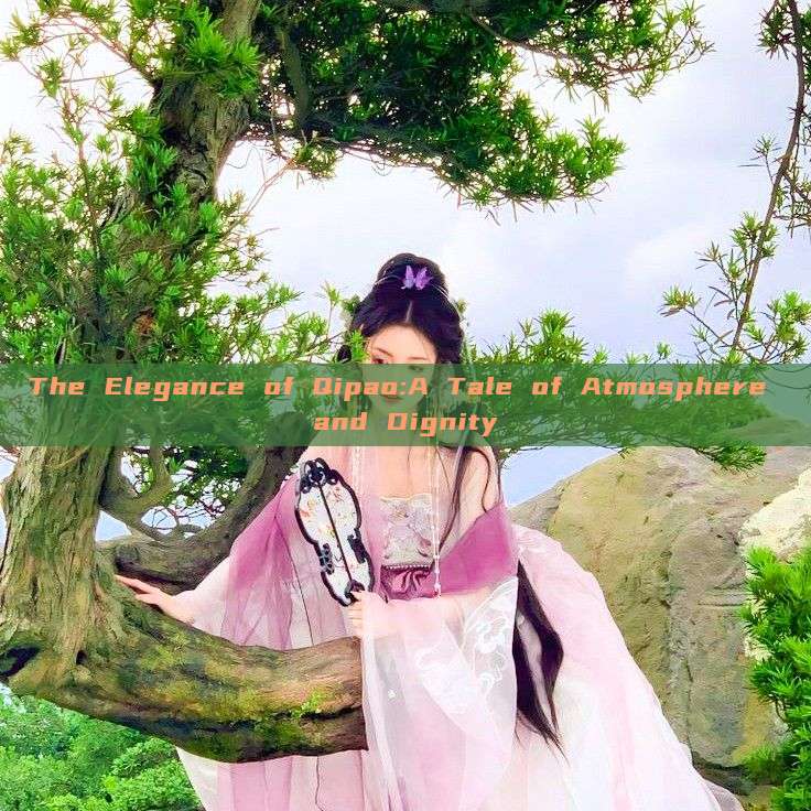 The Elegance of Qipao:A Tale of Atmosphere and Dignity The Elegance of Qipao:A Tale of Atmosphere and Dignity