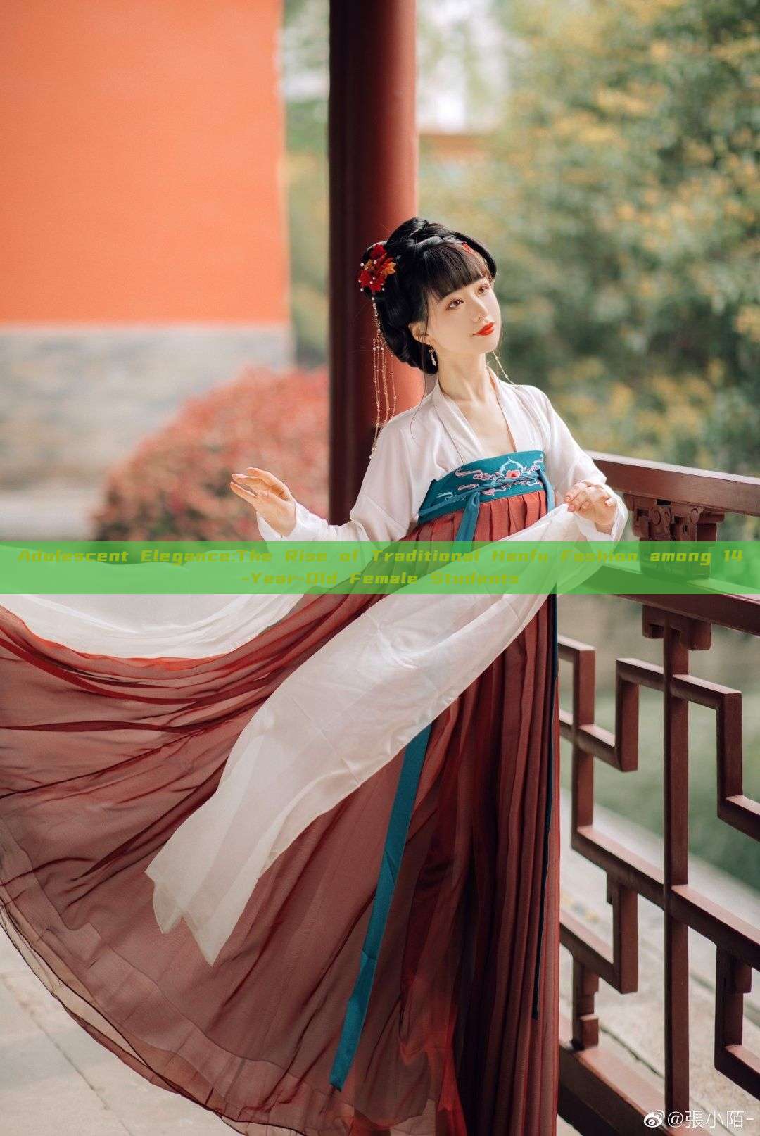Adolescent Elegance:The Rise of Traditional Hanfu Fashion among 14-Year-Old Female Students