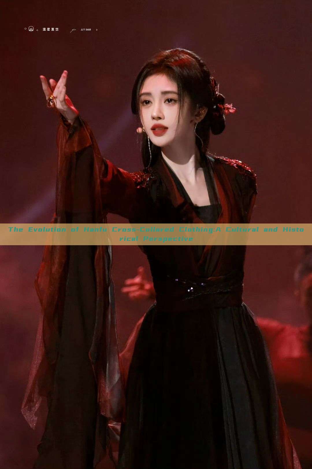 The Evolution of Hanfu Cross-Collared Clothing:A Cultural and Historical Perspective