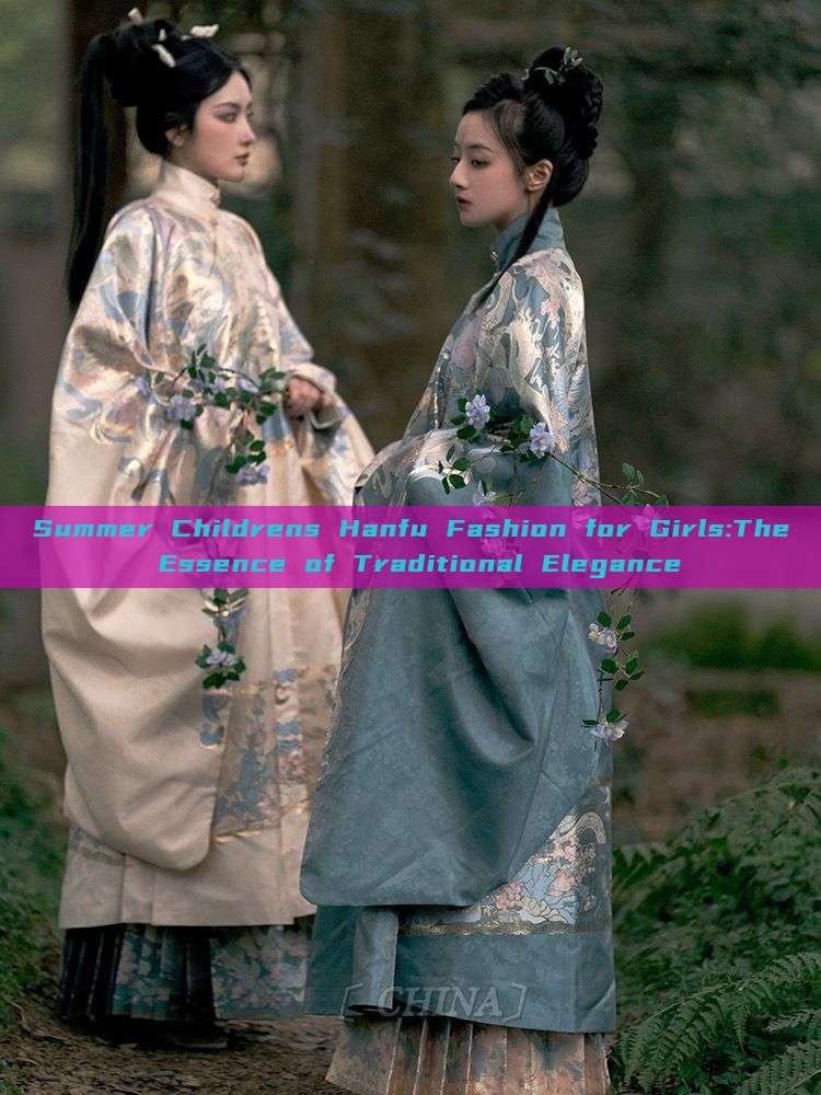 Summer Childrens Hanfu Fashion for Girls:The Essence of Traditional Elegance Summer Childrens Hanfu Fashion for Girls:The Essence of Traditional Elegance