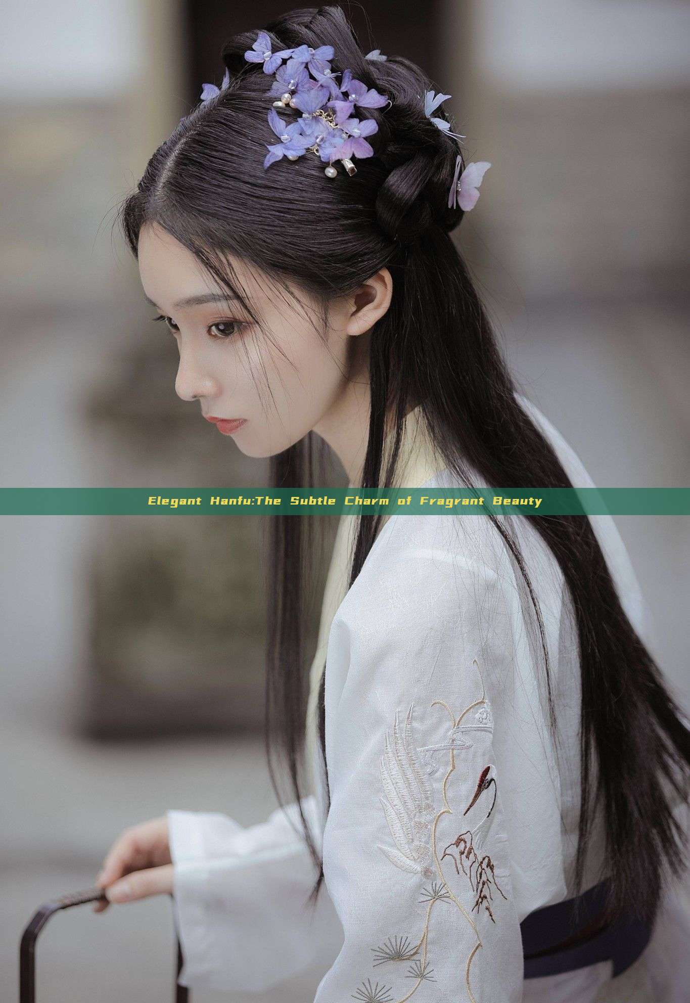 Elegant Hanfu:The Subtle Charm of Fragrant Beauty Elegant Hanfu:The Subtle Charm of Fragrant Beauty