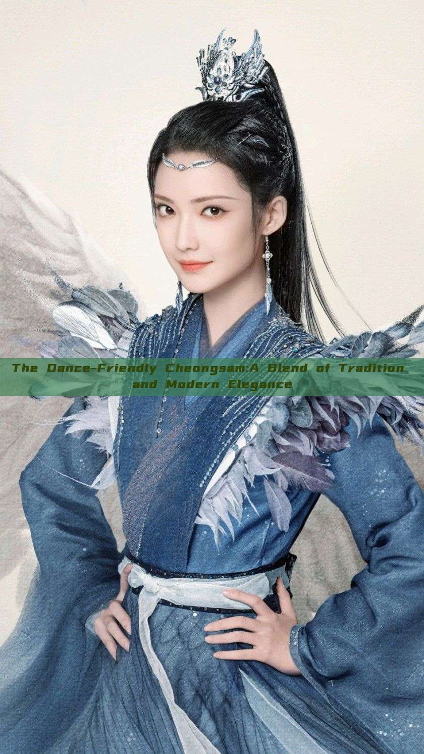 The Dance-Friendly Cheongsam:A Blend of Tradition and Modern Elegance The Dance-Friendly Cheongsam:A Blend of Tradition and Modern Elegance
