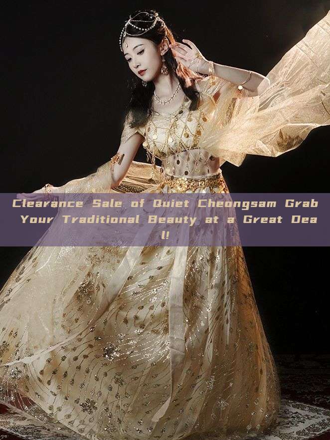 Clearance Sale of Quiet Cheongsam Grab Your Traditional Beauty at a Great Deal! Clearance Sale of Quiet Cheongsam Grab Your Traditional Beauty at a Great Deal!