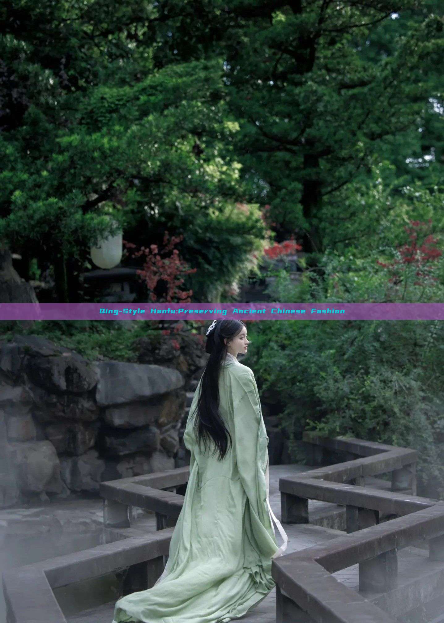 Qing-Style Hanfu:Preserving Ancient Chinese Fashion Qing-Style Hanfu:Preserving Ancient Chinese Fashion