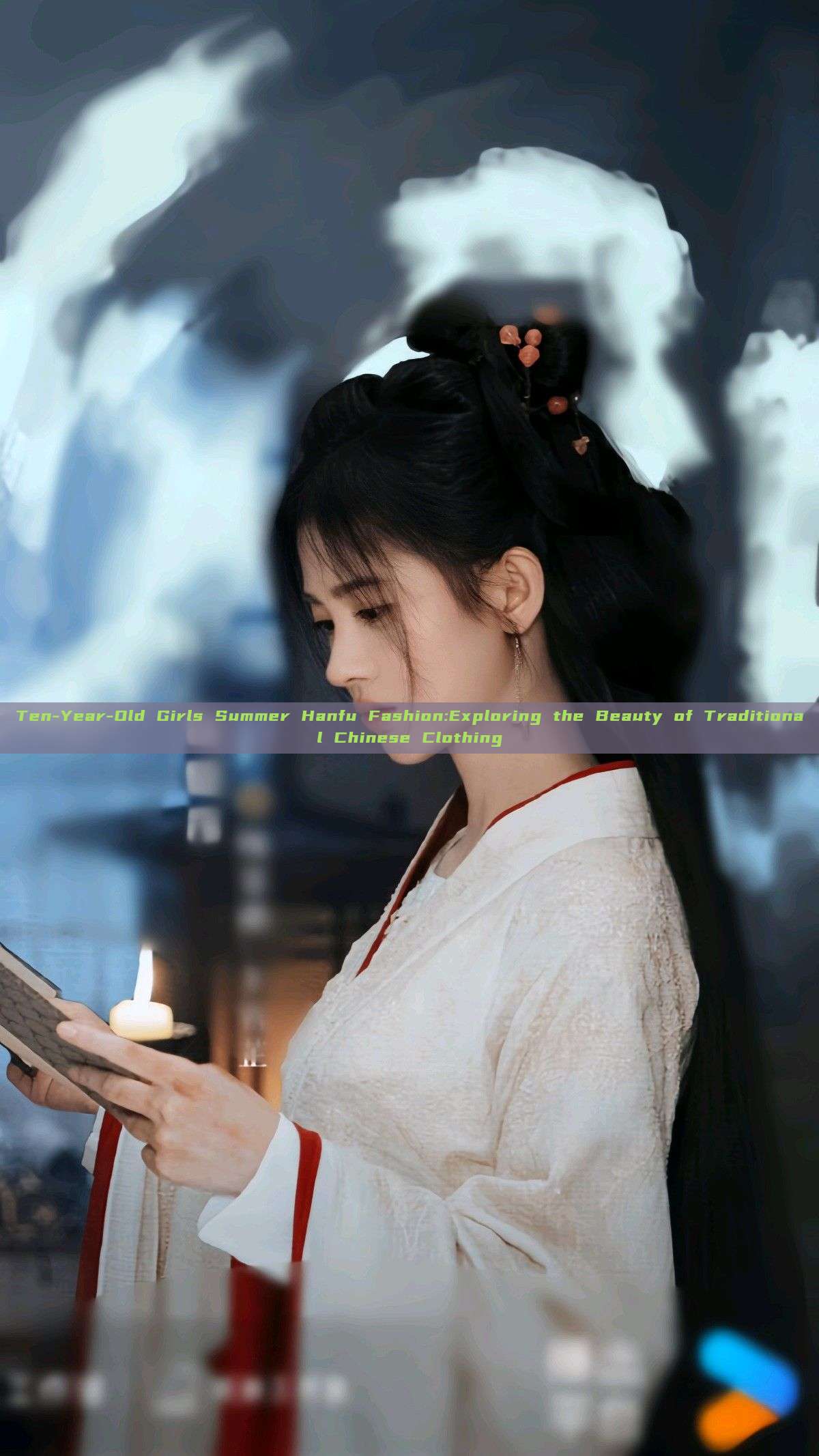 Ten-Year-Old Girls Summer Hanfu Fashion:Exploring the Beauty of Traditional Chinese Clothing