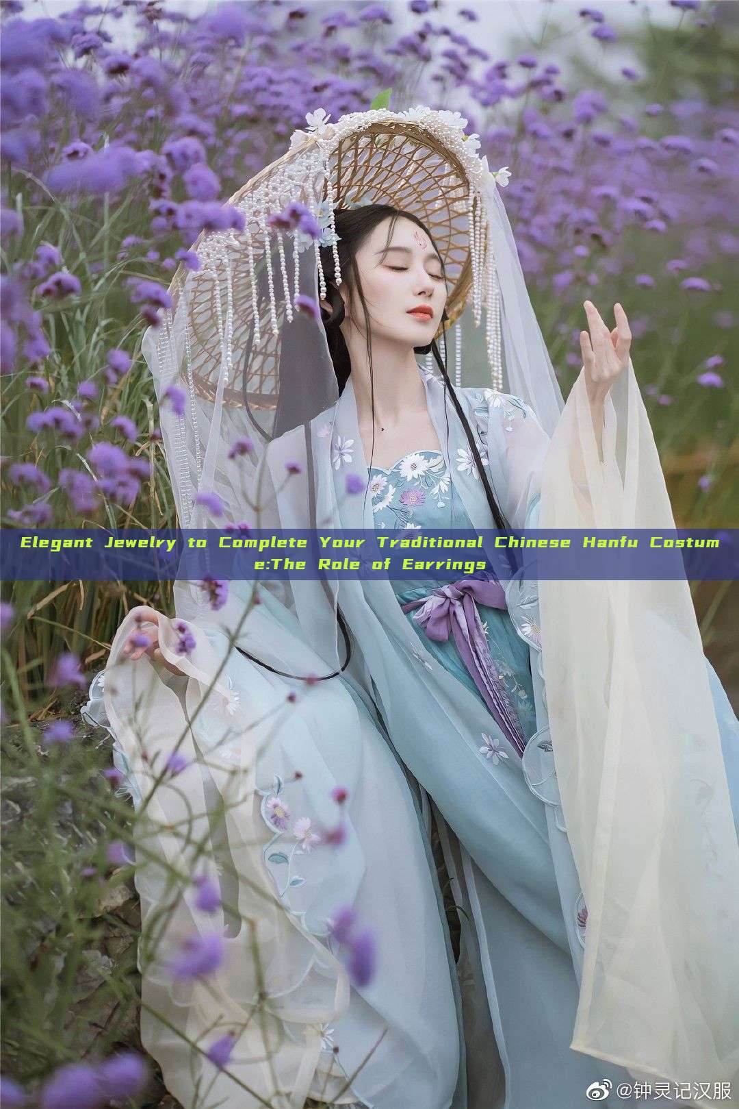 Elegant Jewelry to Complete Your Traditional Chinese Hanfu Costume:The Role of Earrings Elegant Jewelry to Complete Your Traditional Chinese Hanfu Costume:The Role of Earrings