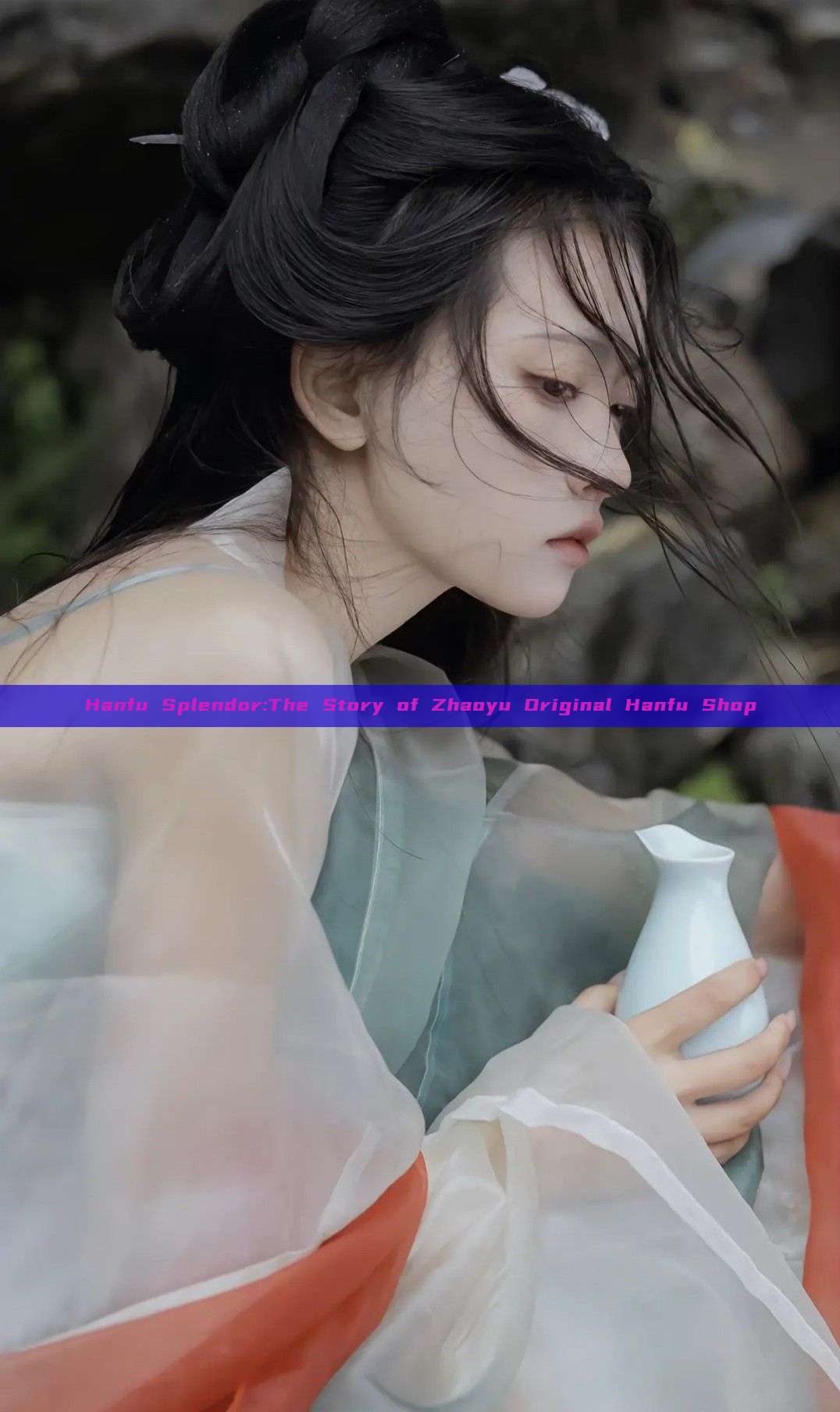 Hanfu Splendor:The Story of Zhaoyu Original Hanfu Shop