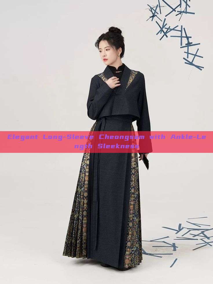 Elegant Long-Sleeve Cheongsam with Ankle-Length Sleekness