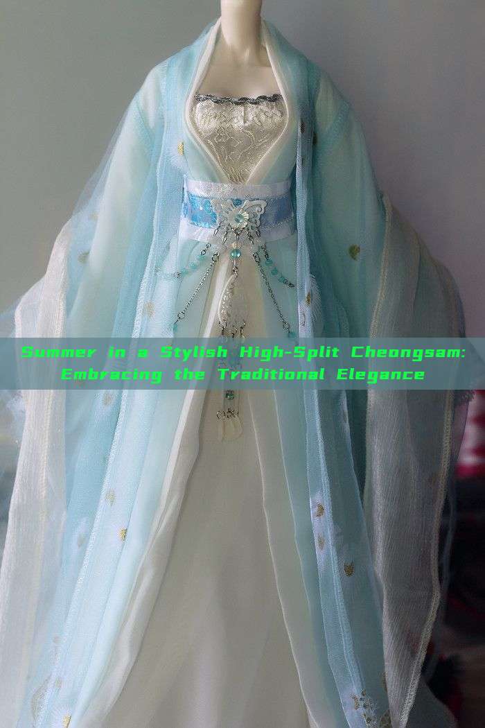Summer in a Stylish High-Split Cheongsam:Embracing the Traditional Elegance Summer in a Stylish High-Split Cheongsam:Embracing the Traditional Elegance