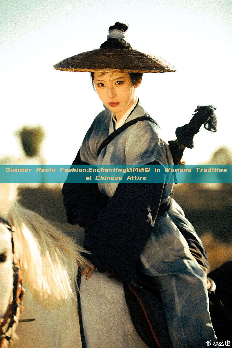 Summer Hanfu Fashion:Enchanting仙风道骨 in Womens Traditional Chinese Attire Summer Hanfu Fashion:Enchanting仙风道骨 in Womens Traditional Chinese Attire
