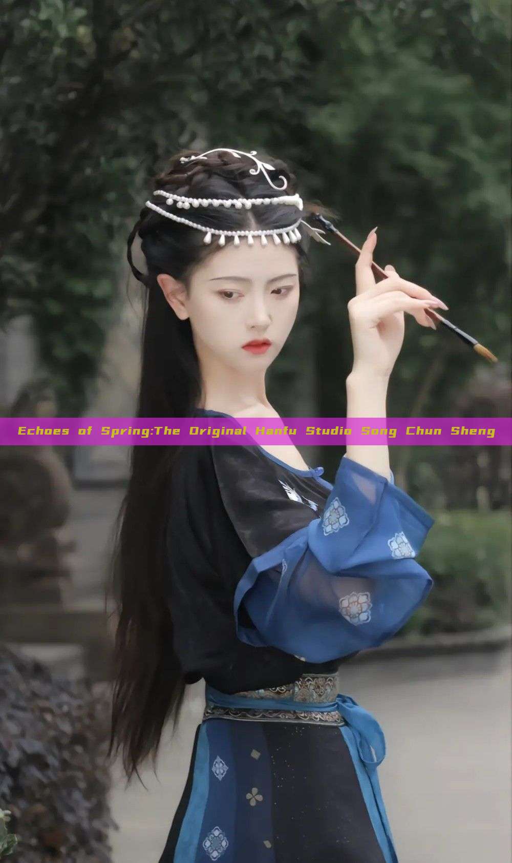 Echoes of Spring:The Original Hanfu Studio Song Chun Sheng