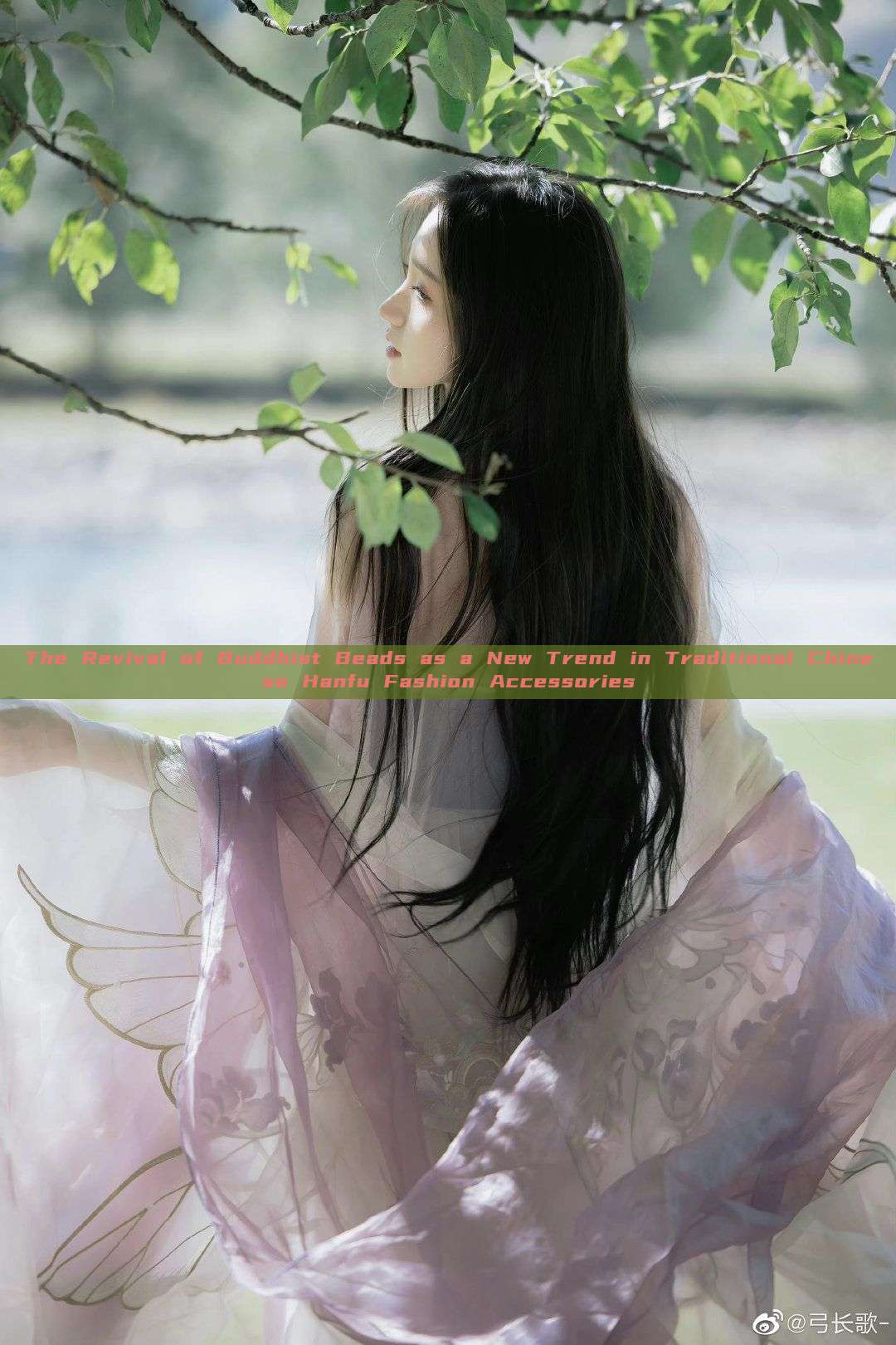 The Revival of Buddhist Beads as a New Trend in Traditional Chinese Hanfu Fashion Accessories The Revival of Buddhist Beads as a New Trend in Traditional Chinese Hanfu Fashion Accessories