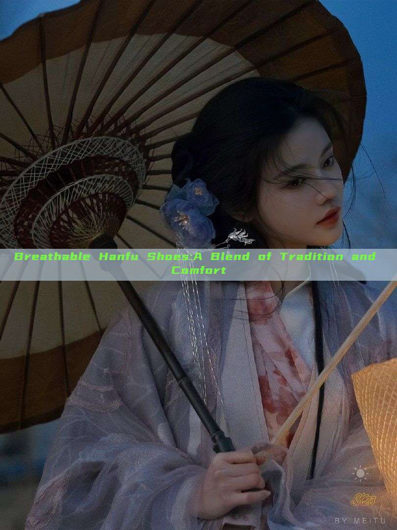 Breathable Hanfu Shoes:A Blend of Tradition and Comfort