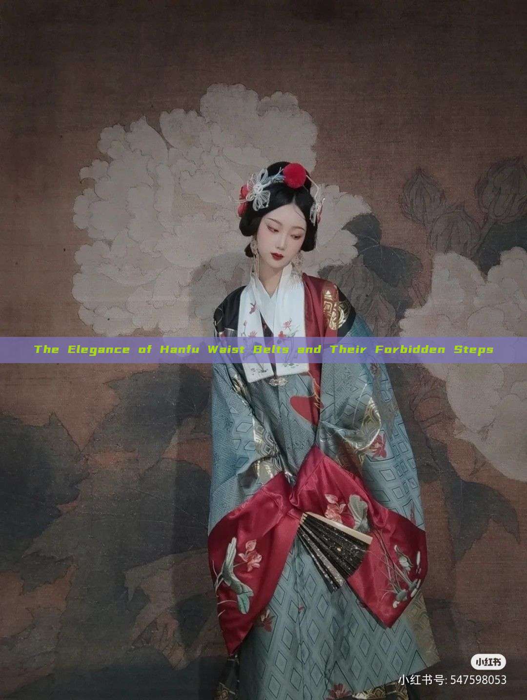 The Elegance of Hanfu Waist Belts and Their Forbidden Steps