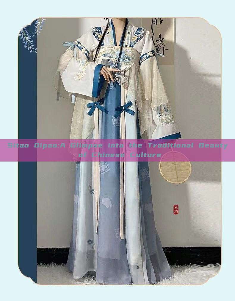 Sitao Qipao:A Glimpse into the Traditional Beauty of Chinese Culture Sitao Qipao:A Glimpse into the Traditional Beauty of Chinese Culture