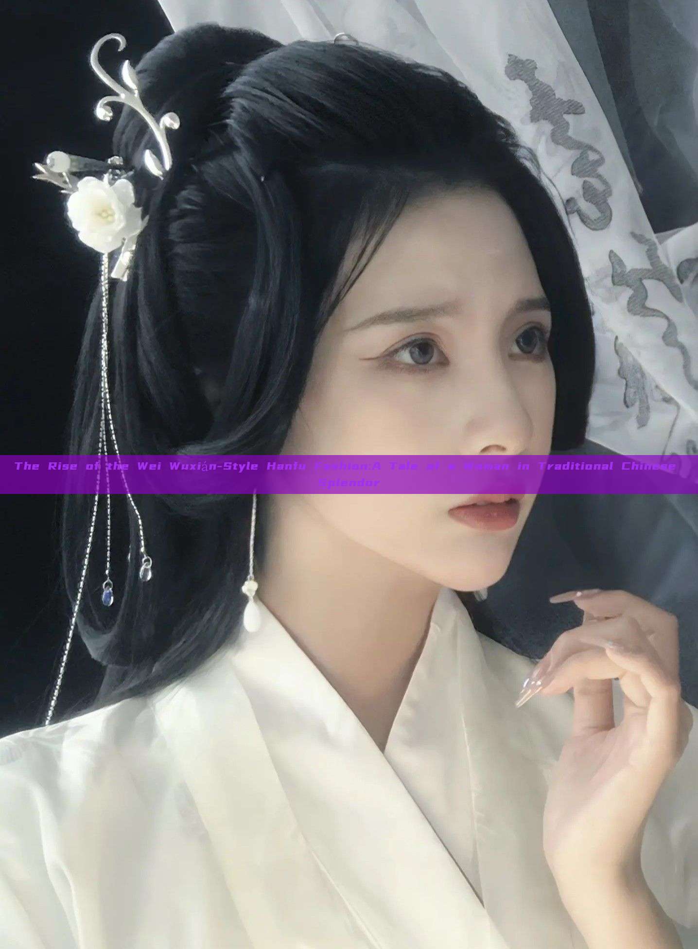 The Rise of the Wei Wuxián-Style Hanfu Fashion:A Tale of a Woman in Traditional Chinese Splendor The Rise of the Wei Wuxián-Style Hanfu Fashion:A Tale of a Woman in Traditional Chinese Splendor