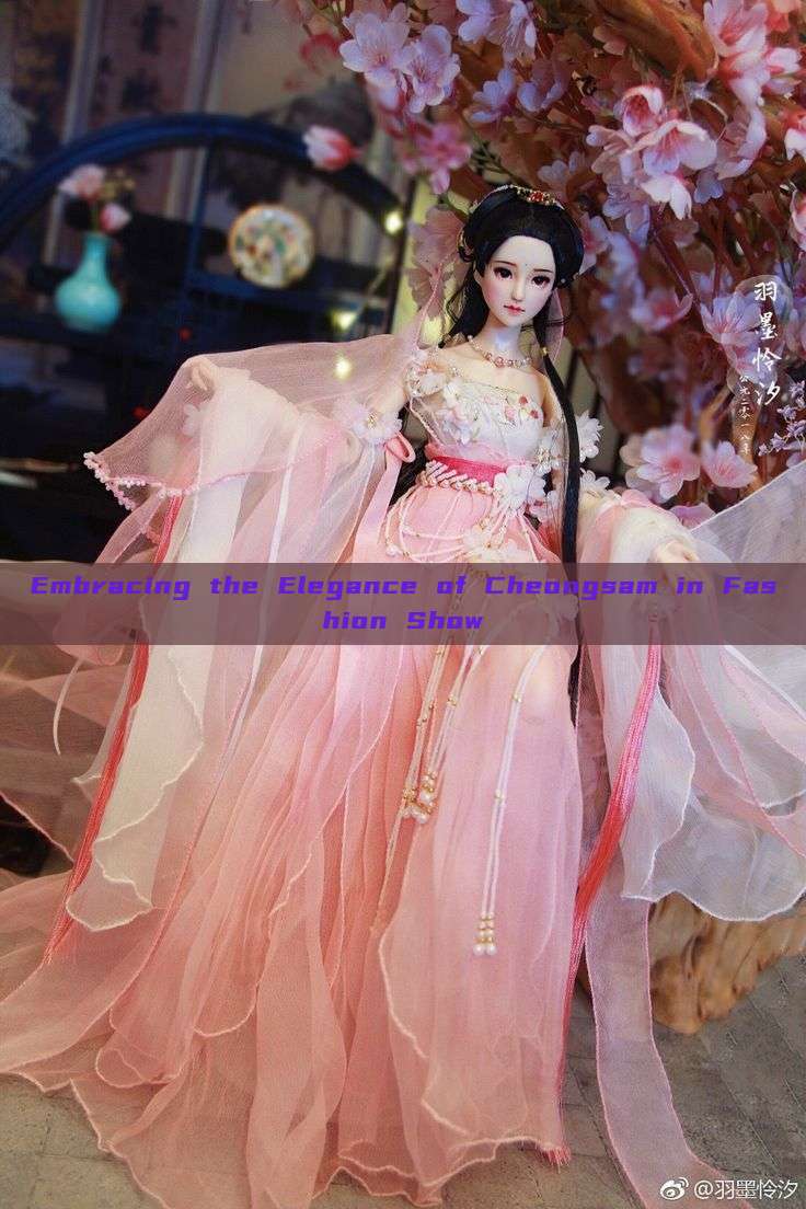 Embracing the Elegance of Cheongsam in Fashion Show Embracing the Elegance of Cheongsam in Fashion Show