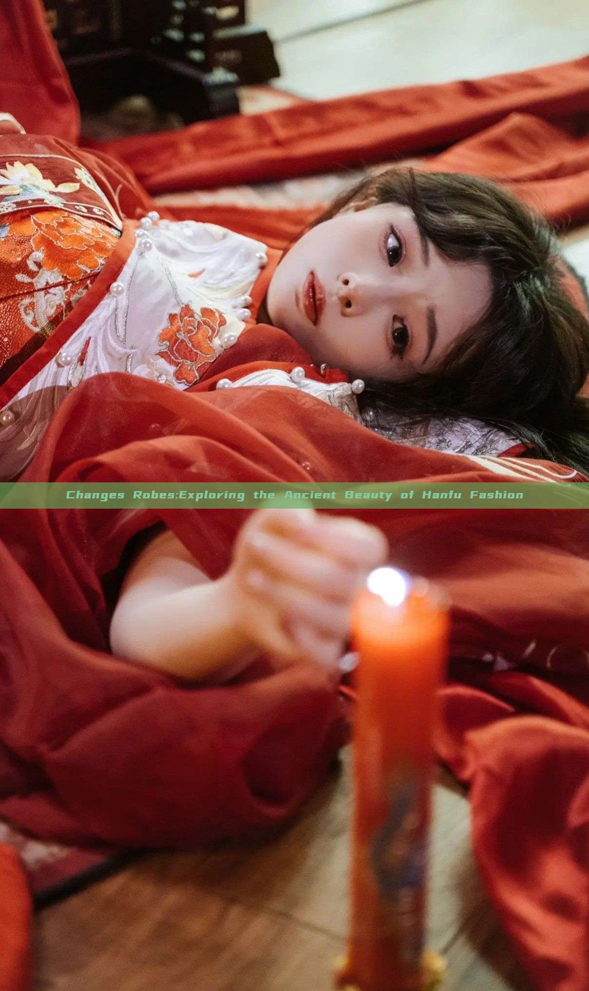 Changes Robes:Exploring the Ancient Beauty of Hanfu Fashion Changes Robes:Exploring the Ancient Beauty of Hanfu Fashion