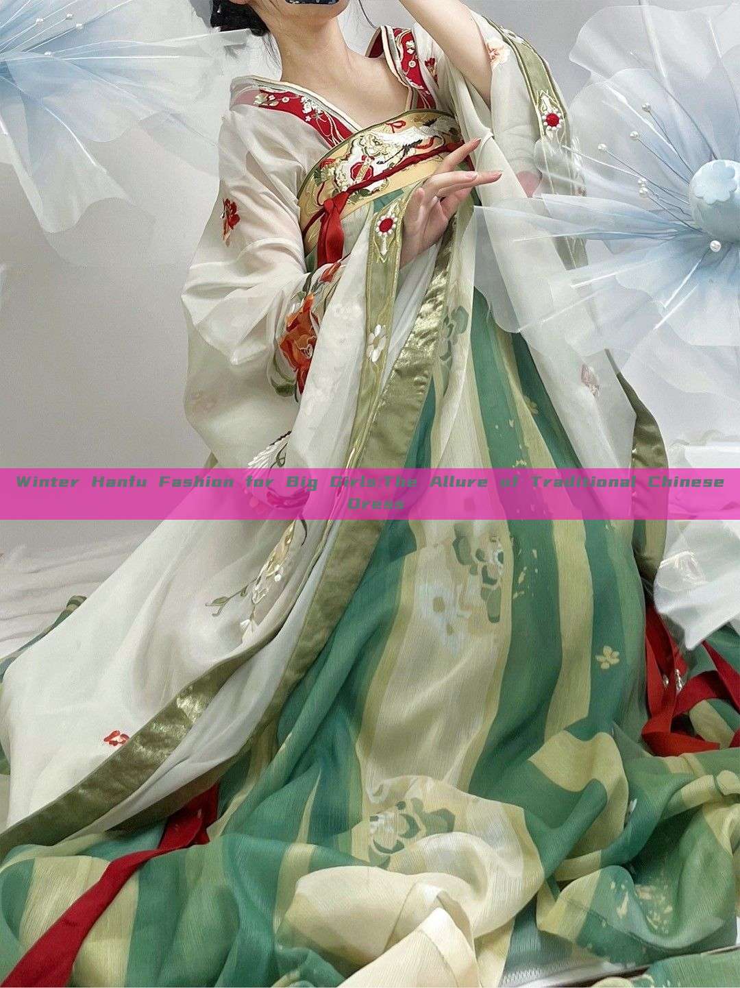 Winter Hanfu Fashion for Big Girls:The Allure of Traditional Chinese Dress Winter Hanfu Fashion for Big Girls:The Allure of Traditional Chinese Dress