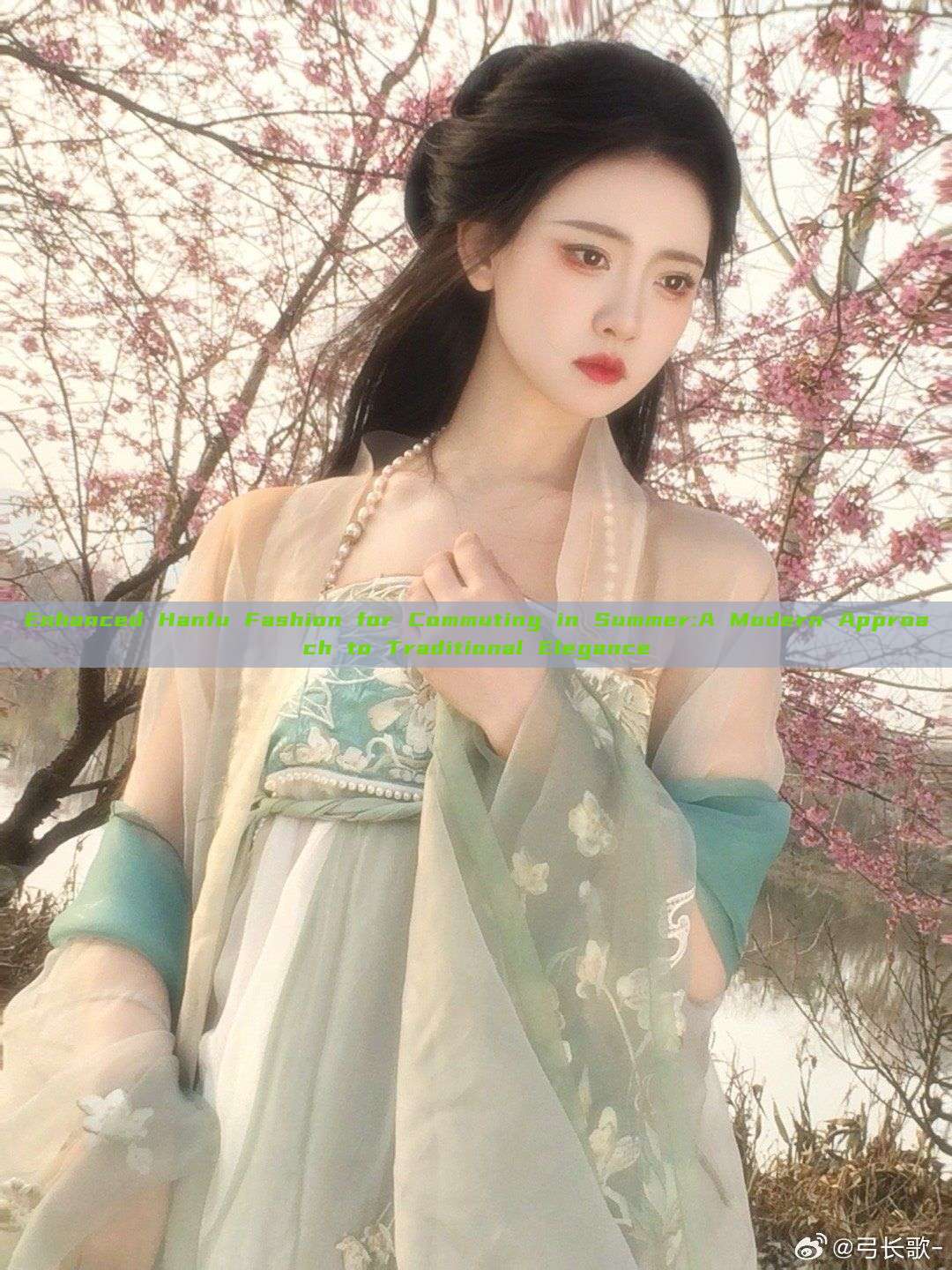 Enhanced Hanfu Fashion for Commuting in Summer:A Modern Approach to Traditional Elegance Enhanced Hanfu Fashion for Commuting in Summer:A Modern Approach to Traditional Elegance
