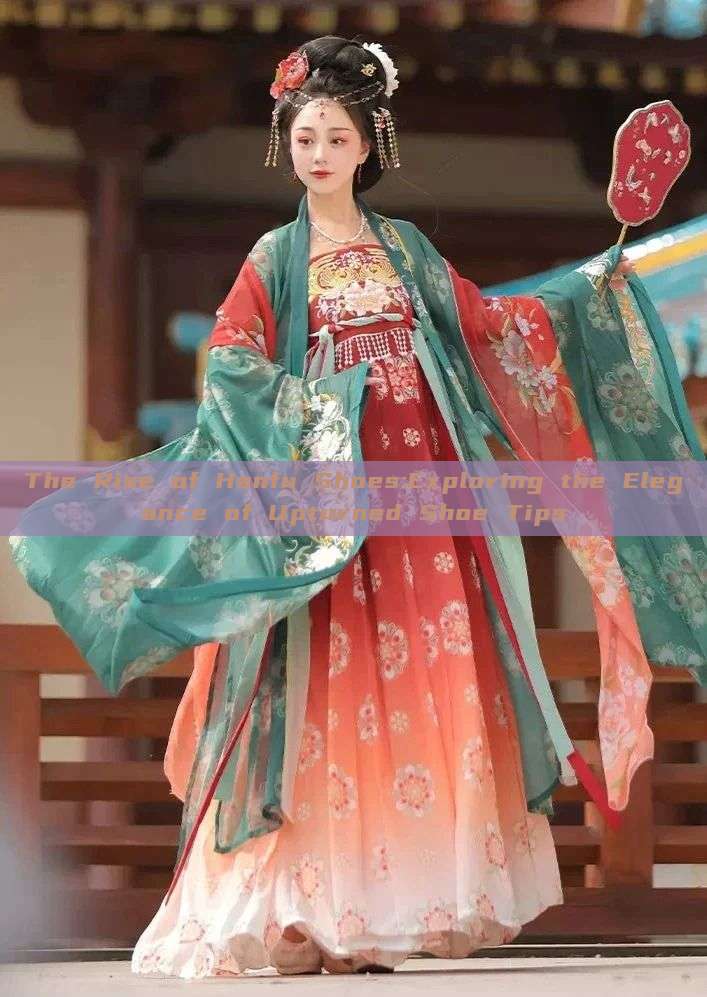 The Rise of Hanfu Shoes:Exploring the Elegance of Upturned Shoe Tips The Rise of Hanfu Shoes:Exploring the Elegance of Upturned Shoe Tips