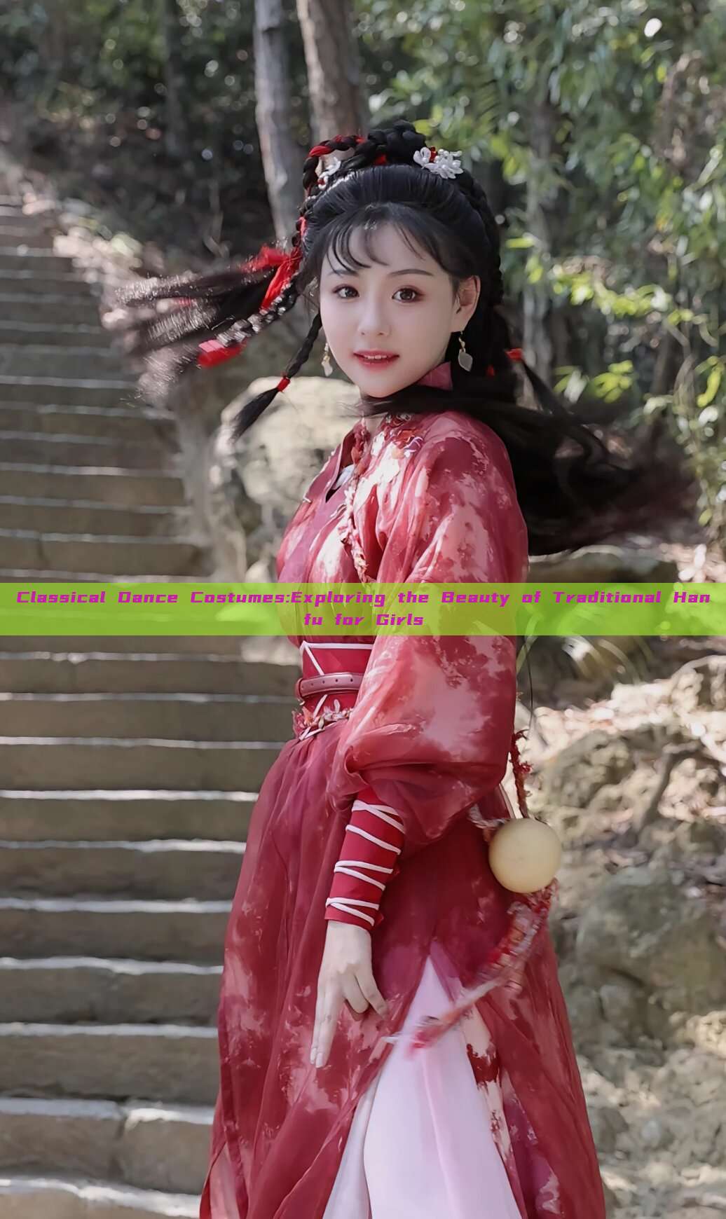 Classical Dance Costumes:Exploring the Beauty of Traditional Hanfu for Girls Classical Dance Costumes:Exploring the Beauty of Traditional Hanfu for Girls