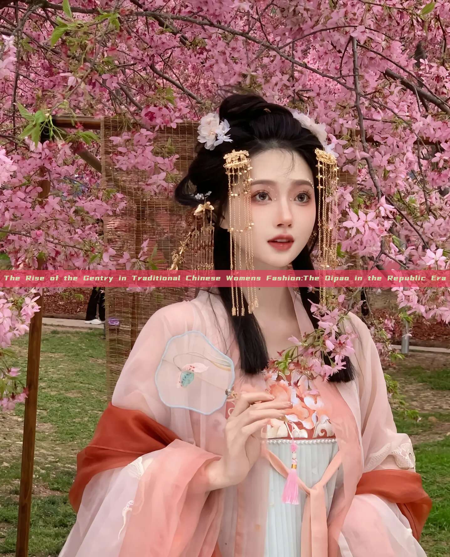 The Rise of the Gentry in Traditional Chinese Womens Fashion:The Qipao in the Republic Era The Rise of the Gentry in Traditional Chinese Womens Fashion:The Qipao in the Republic Era