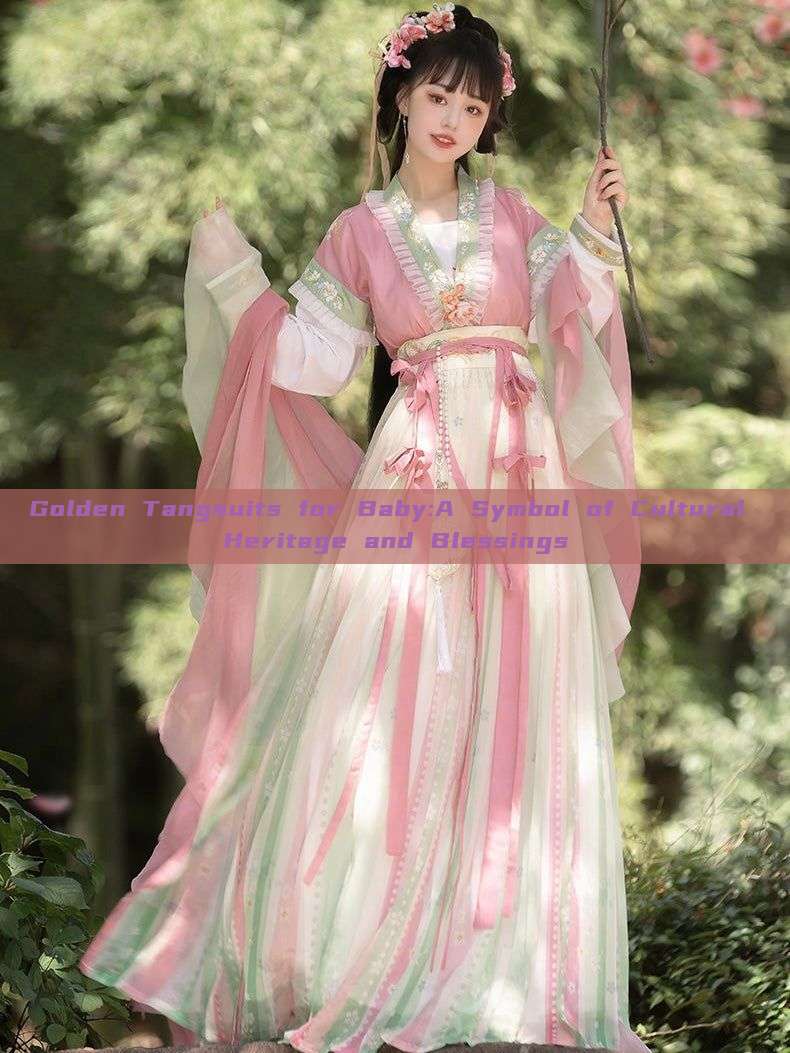 Golden Tangsuits for Baby:A Symbol of Cultural Heritage and Blessings Golden Tangsuits for Baby:A Symbol of Cultural Heritage and Blessings