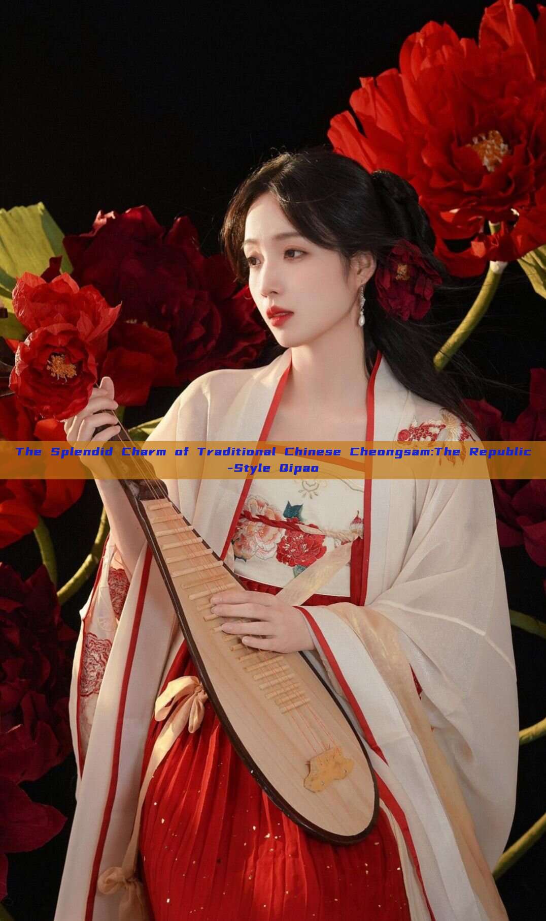 The Splendid Charm of Traditional Chinese Cheongsam:The Republic-Style Qipao The Splendid Charm of Traditional Chinese Cheongsam:The Republic-Style Qipao