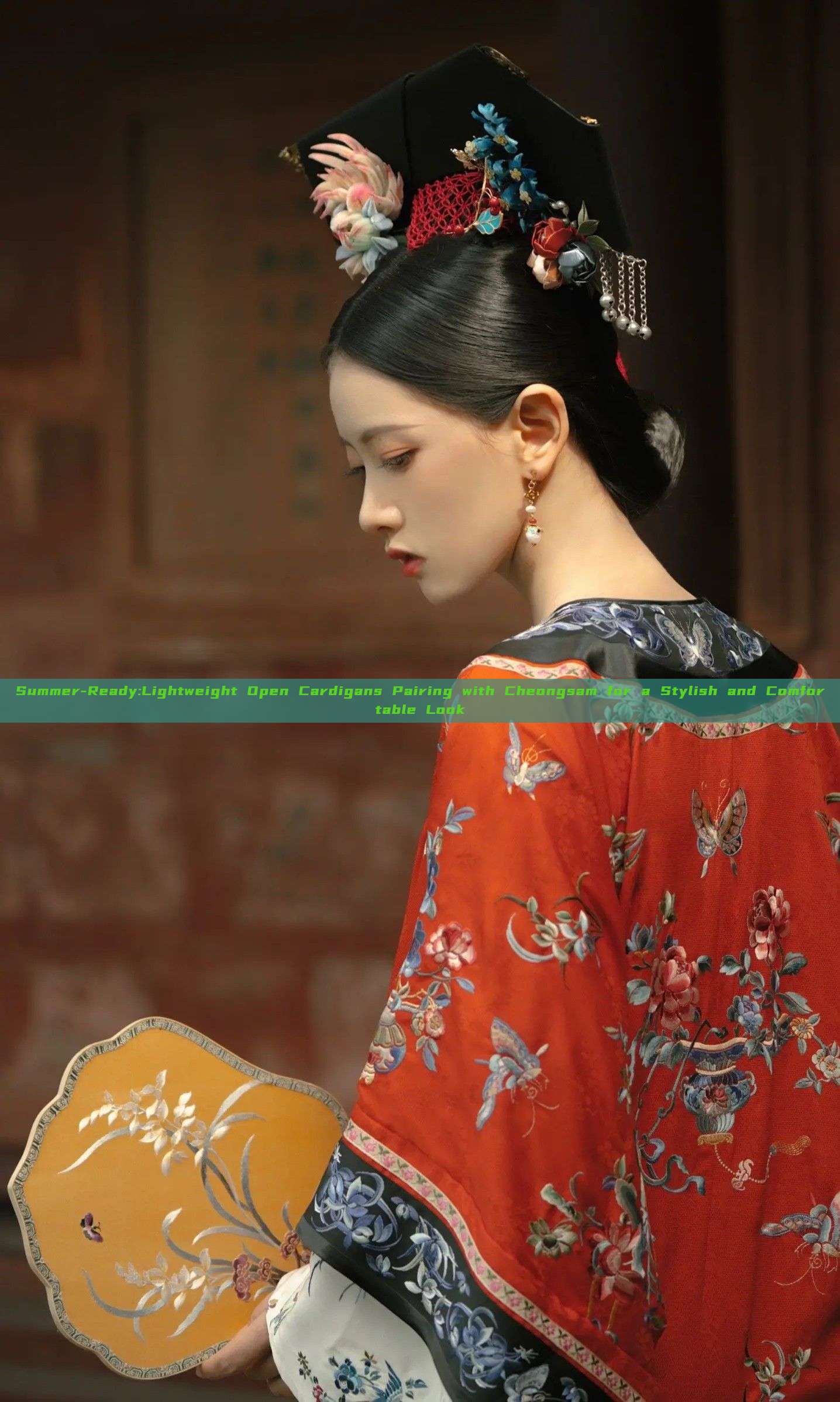 Summer-Ready:Lightweight Open Cardigans Pairing with Cheongsam for a Stylish and Comfortable Look Summer-Ready:Lightweight Open Cardigans Pairing with Cheongsam for a Stylish and Comfortable Look