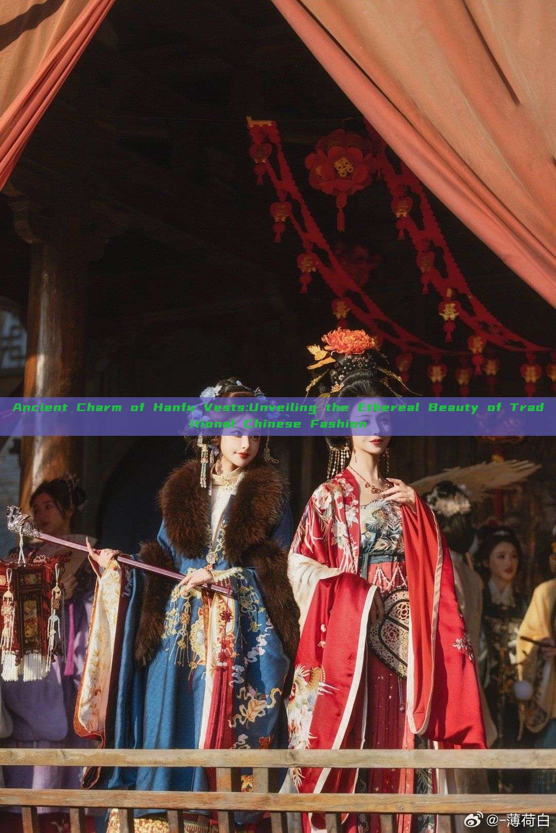Ancient Charm of Hanfu Vests:Unveiling the Ethereal Beauty of Traditional Chinese Fashion Ancient Charm of Hanfu Vests:Unveiling the Ethereal Beauty of Traditional Chinese Fashion