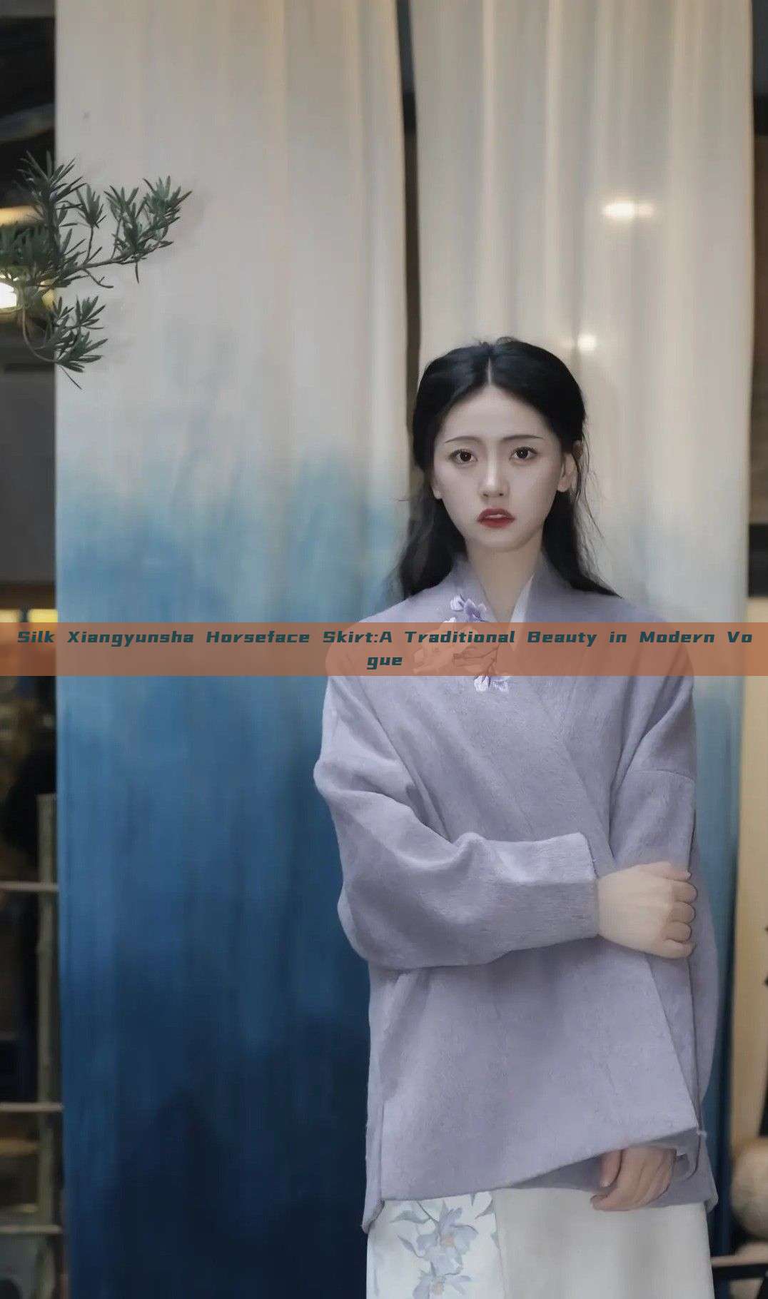 Silk Xiangyunsha Horseface Skirt:A Traditional Beauty in Modern Vogue Silk Xiangyunsha Horseface Skirt:A Traditional Beauty in Modern Vogue