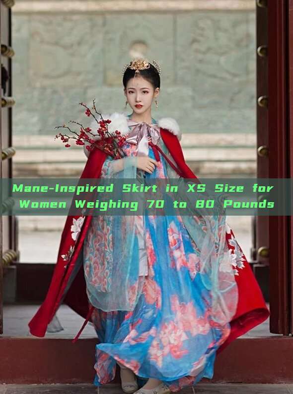 Mane-Inspired Skirt in XS Size for Women Weighing 70 to 80 Pounds Mane-Inspired Skirt in XS Size for Women Weighing 70 to 80 Pounds