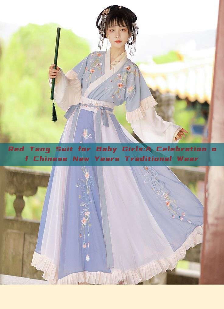 Red Tang Suit for Baby Girls:A Celebration of Chinese New Years Traditional Wear