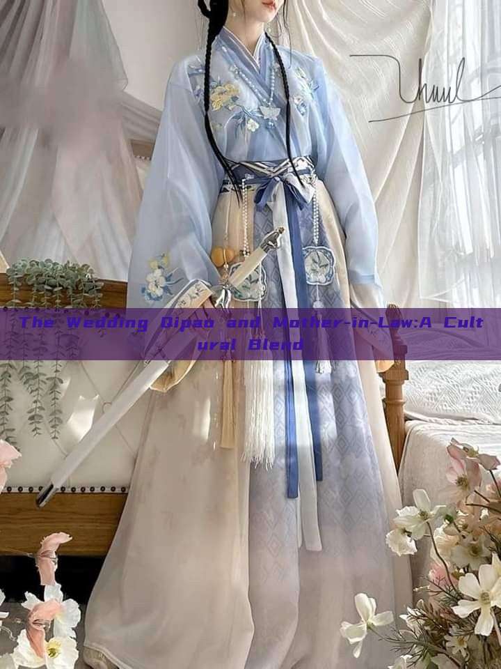 The Wedding Qipao and Mother-in-Law:A Cultural Blend The Wedding Qipao and Mother-in-Law:A Cultural Blend
