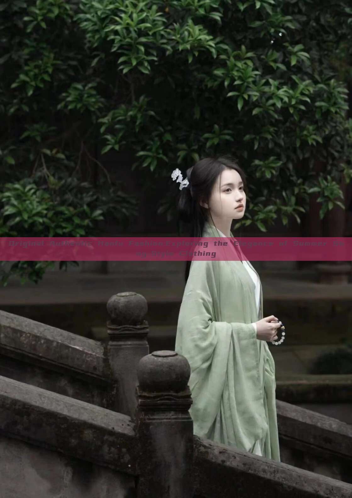 Original Authentic Hanfu Fashion:Exploring the Elegance of Summer Song-Style Clothing Original Authentic Hanfu Fashion:Exploring the Elegance of Summer Song-Style Clothing