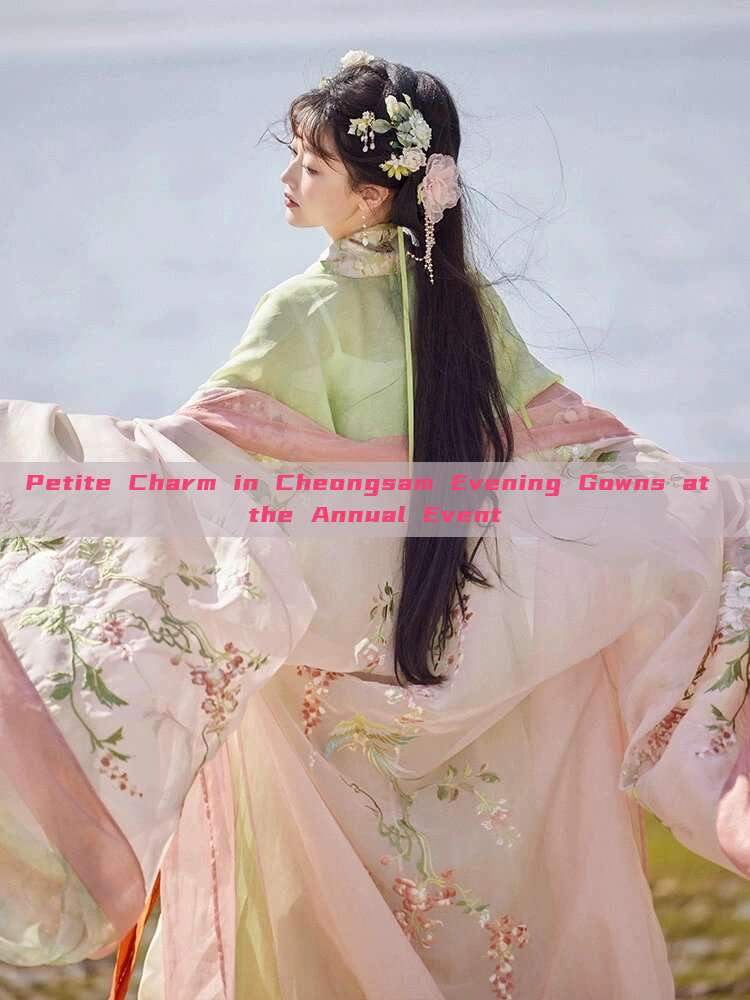 Petite Charm in Cheongsam Evening Gowns at the Annual Event Petite Charm in Cheongsam Evening Gowns at the Annual Event