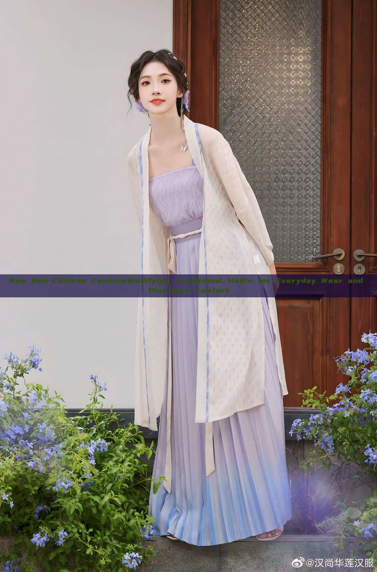 New Neo-Chinese Fashion:Modifying Traditional Hanfu for Everyday Wear and Plus-Size Comfort New Neo-Chinese Fashion:Modifying Traditional Hanfu for Everyday Wear and Plus-Size Comfort