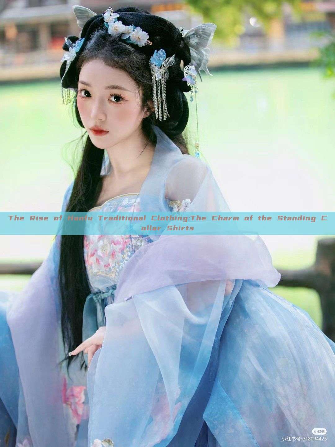 The Rise of Hanfu Traditional Clothing:The Charm of the Standing Collar Shirts The Rise of Hanfu Traditional Clothing:The Charm of the Standing Collar Shirts