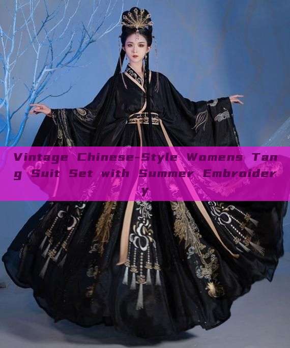 Vintage Chinese-Style Womens Tang Suit Set with Summer Embroidery Vintage Chinese-Style Womens Tang Suit Set with Summer Embroidery