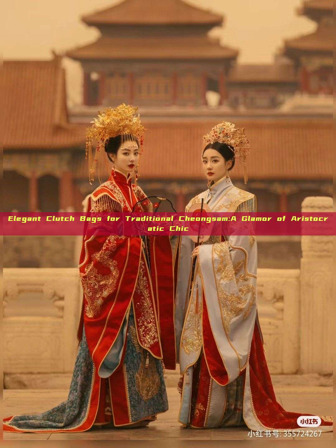 Elegant Clutch Bags for Traditional Cheongsam:A Glamor of Aristocratic Chic