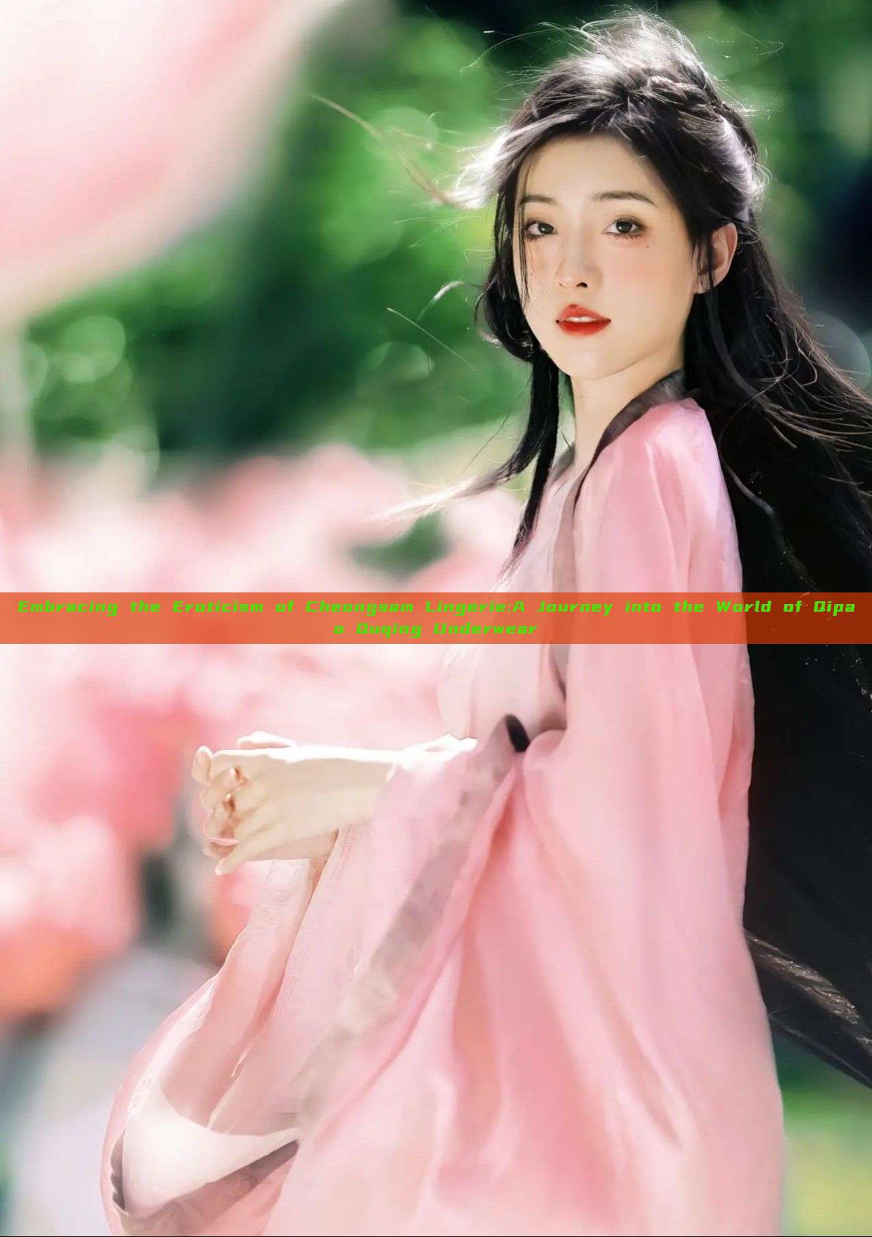 Embracing the Eroticism of Cheongsam Lingerie:A Journey into the World of Qipao Quqing Underwear Embracing the Eroticism of Cheongsam Lingerie:A Journey into the World of Qipao Quqing Underwear