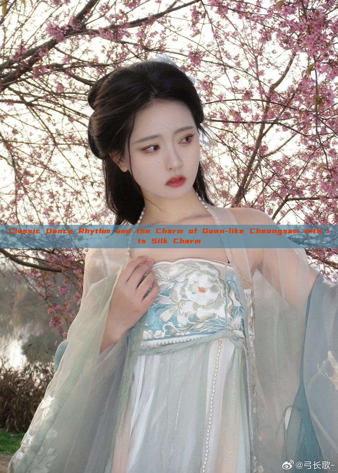 Classic Dance Rhythm and the Charm of Gown-like Cheongsam with its Silk Charm