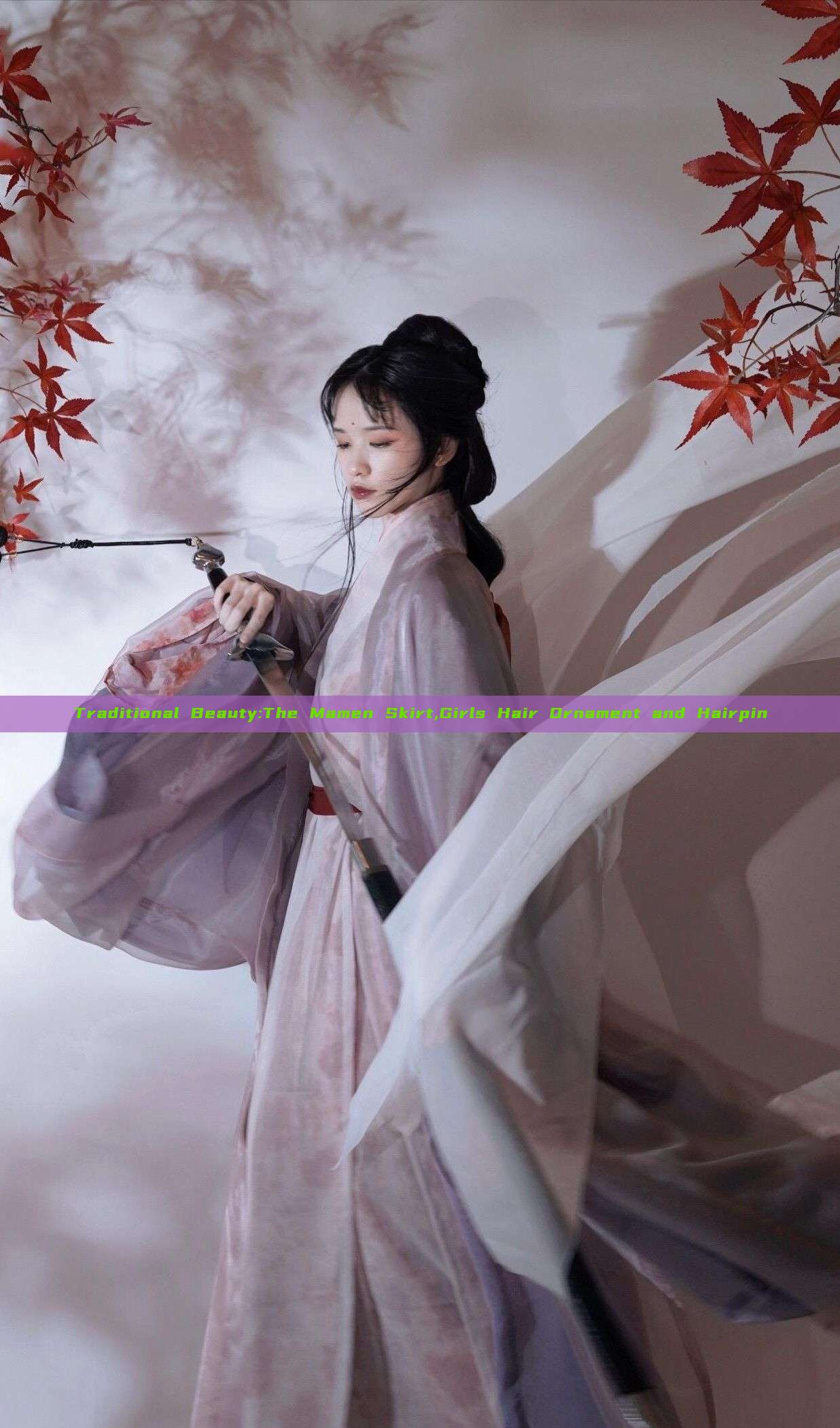 Traditional Beauty:The Mamen Skirt,Girls Hair Ornament and Hairpin