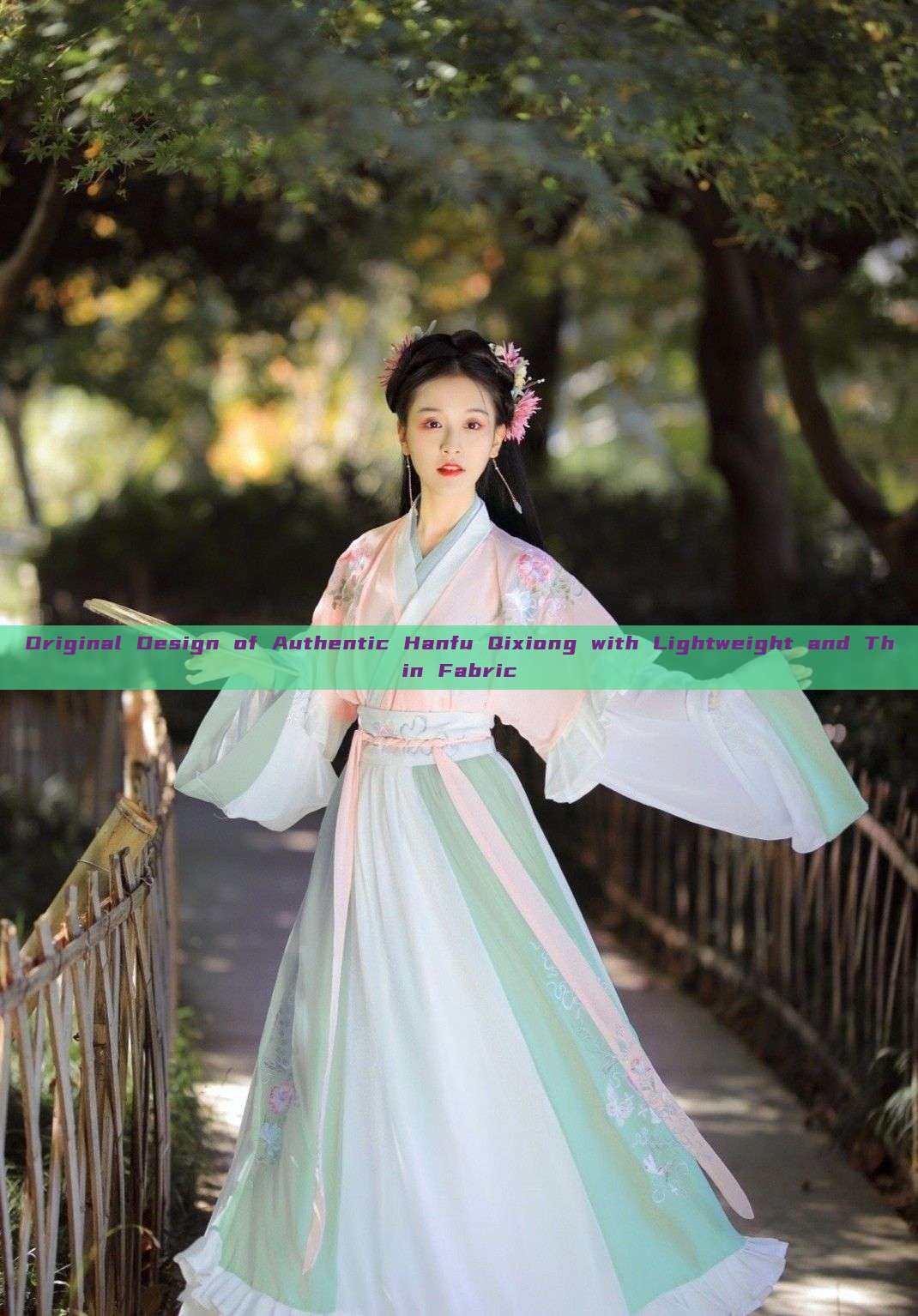 Original Design of Authentic Hanfu Qixiong with Lightweight and Thin Fabric Original Design of Authentic Hanfu Qixiong with Lightweight and Thin Fabric