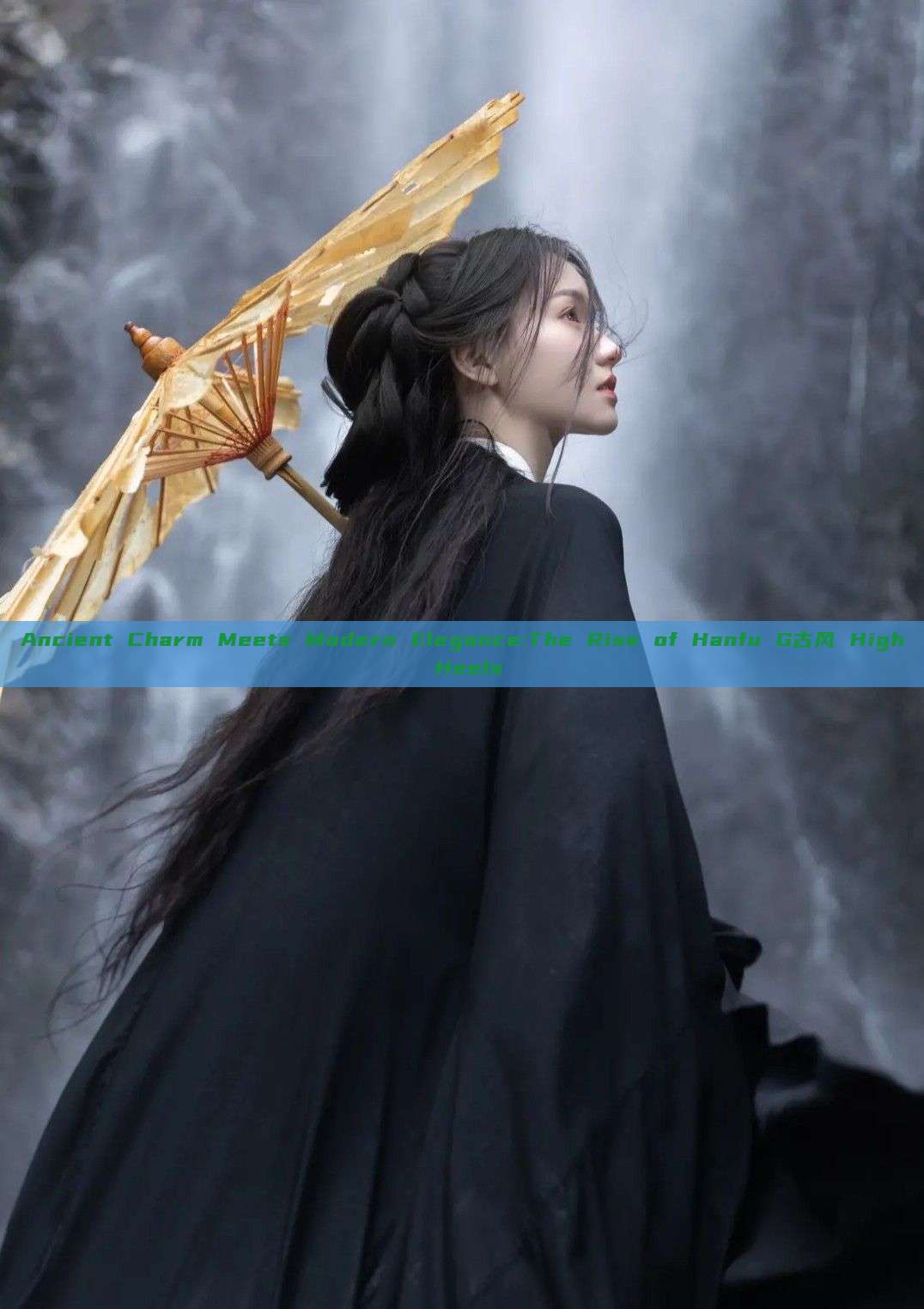Ancient Charm Meets Modern Elegance:The Rise of Hanfu G古风 High Heels Ancient Charm Meets Modern Elegance:The Rise of Hanfu G古风 High Heels
