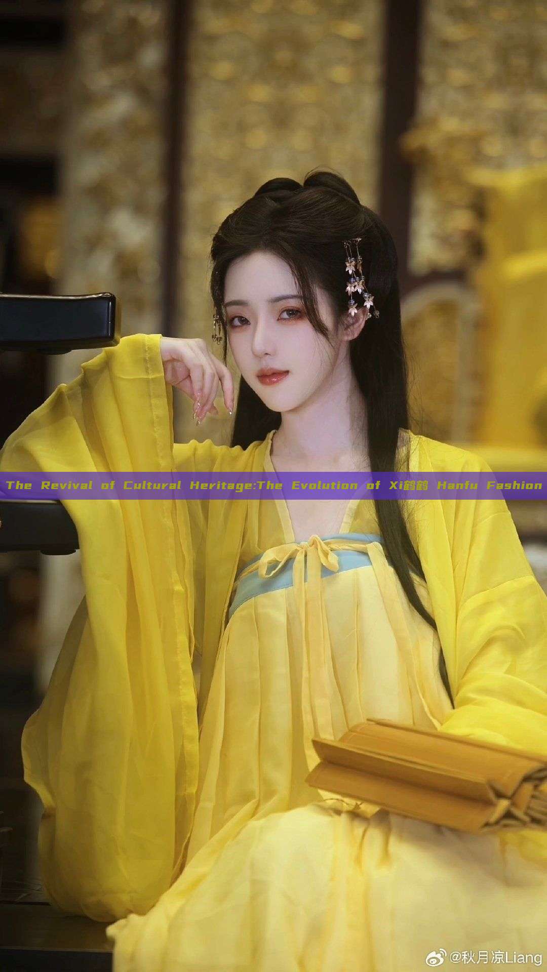 The Revival of Cultural Heritage:The Evolution of Xi鹤鹤 Hanfu Fashion The Revival of Cultural Heritage:The Evolution of Xi鹤鹤 Hanfu Fashion