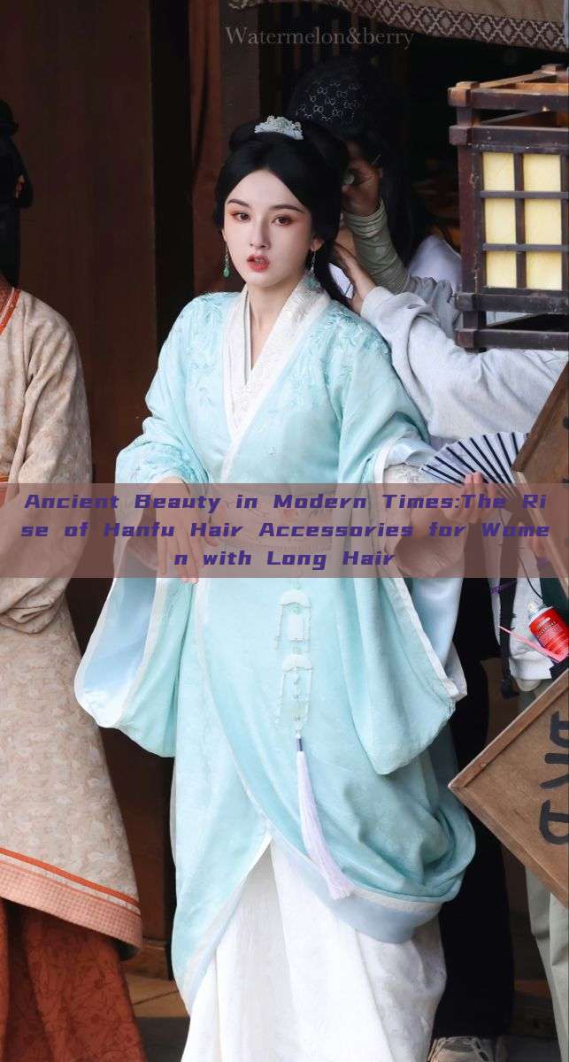 Ancient Beauty in Modern Times:The Rise of Hanfu Hair Accessories for Women with Long Hair Ancient Beauty in Modern Times:The Rise of Hanfu Hair Accessories for Women with Long Hair