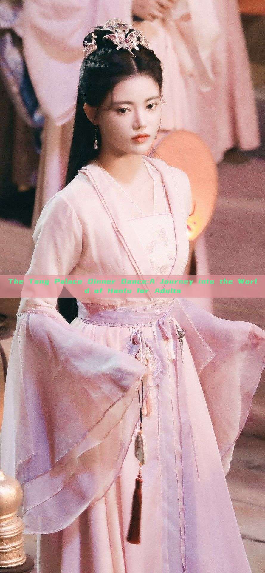 The Tang Palace Dinner Dance:A Journey into the World of Hanfu for Adults