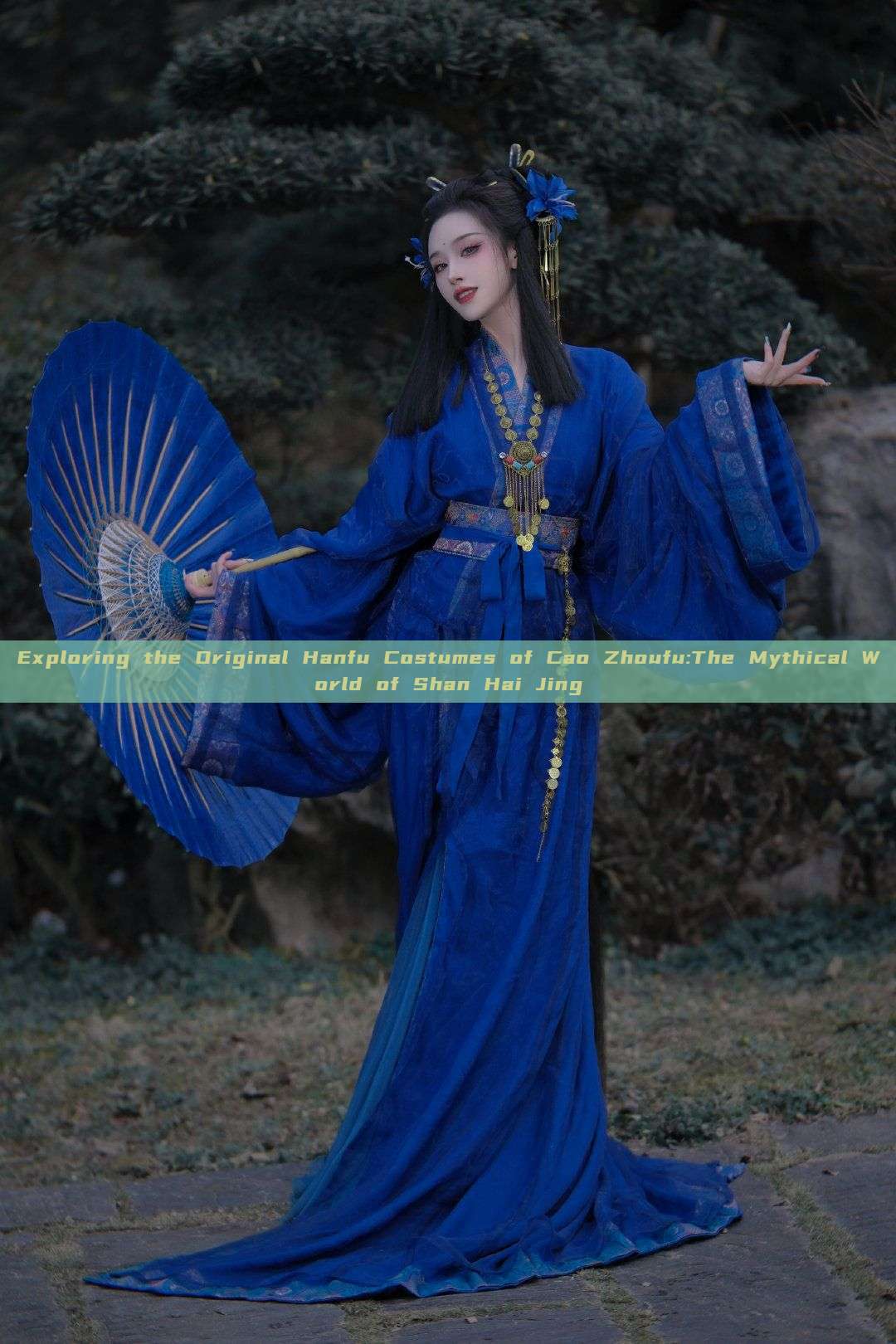 Exploring the Original Hanfu Costumes of Cao Zhoufu:The Mythical World of Shan Hai Jing Exploring the Original Hanfu Costumes of Cao Zhoufu:The Mythical World of Shan Hai Jing